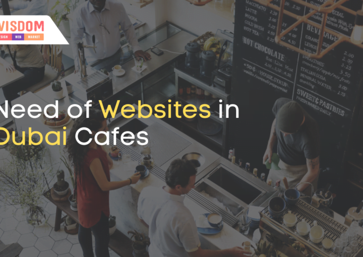 Need of Websites in Dubai Cafes