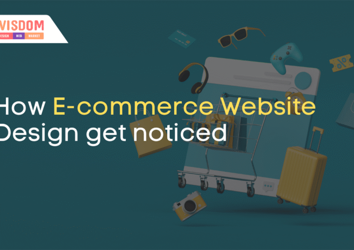 How E-commerce Website Design get noticed