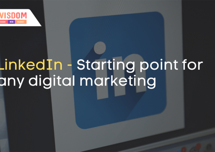LinkedIn - Starting point for any digital marketing