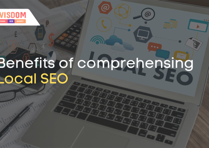 Benefits of comprehensing Local SEO
