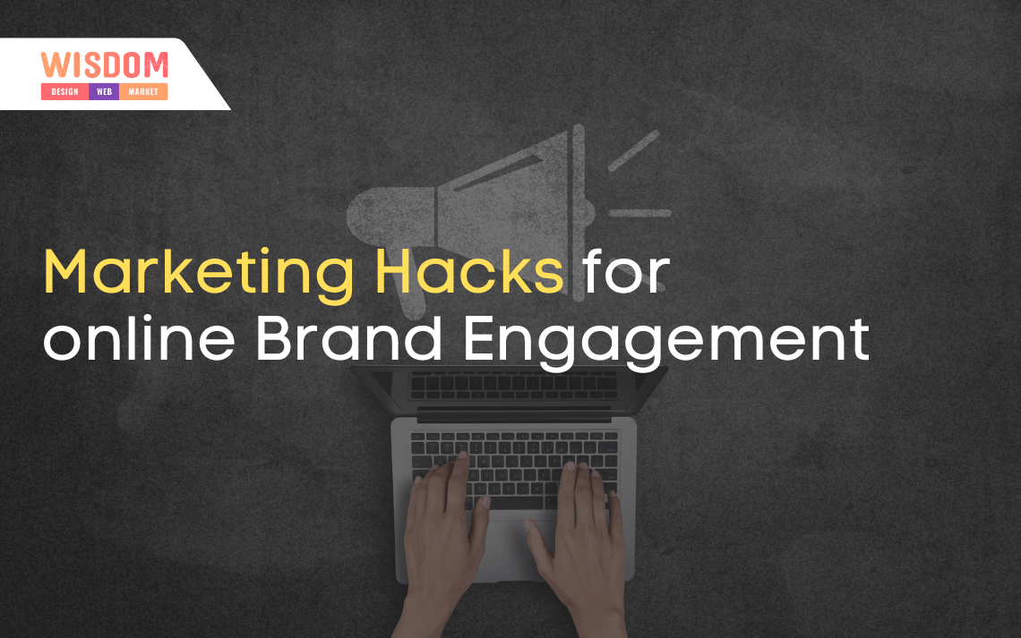 Top 7 Marketing Hacks for Online Brand Engagement 1 Marketing Hacks for online Brand Engagement