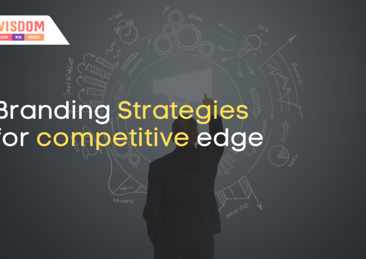 Branding Strategies for competitive edge