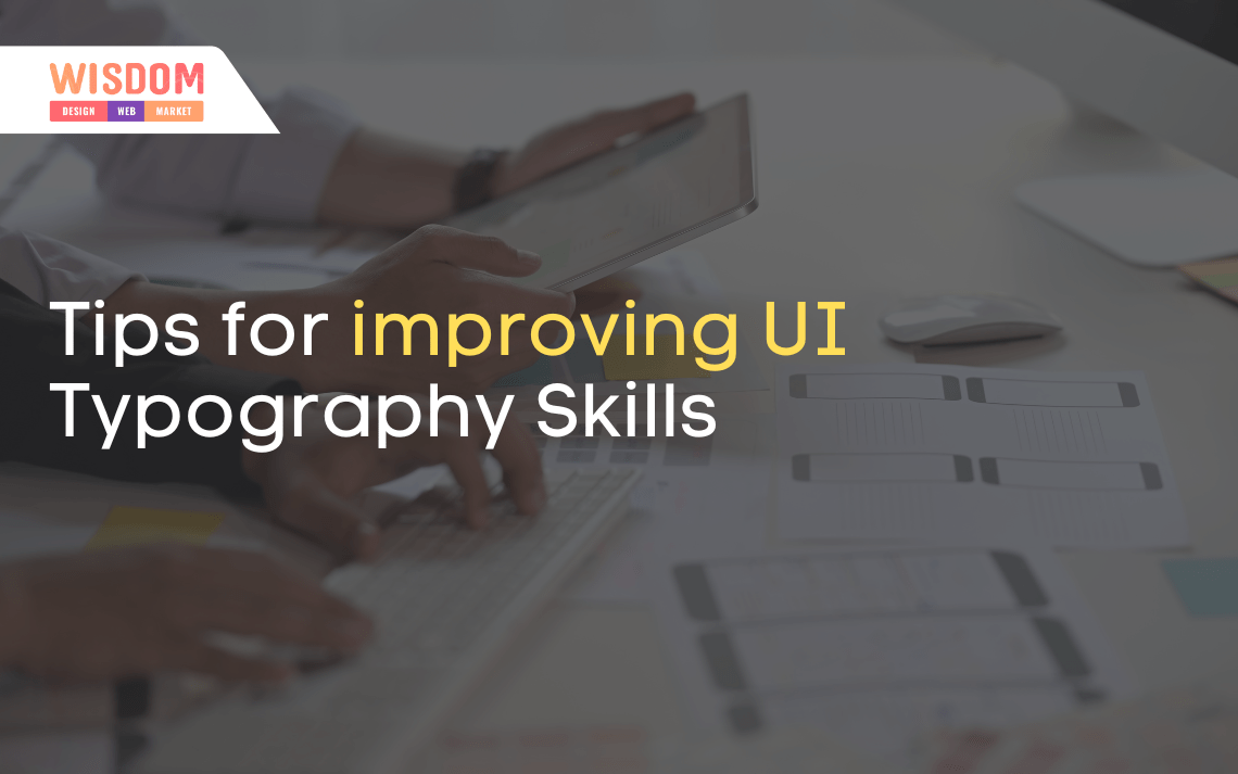Tips for improving UI Typography Skills