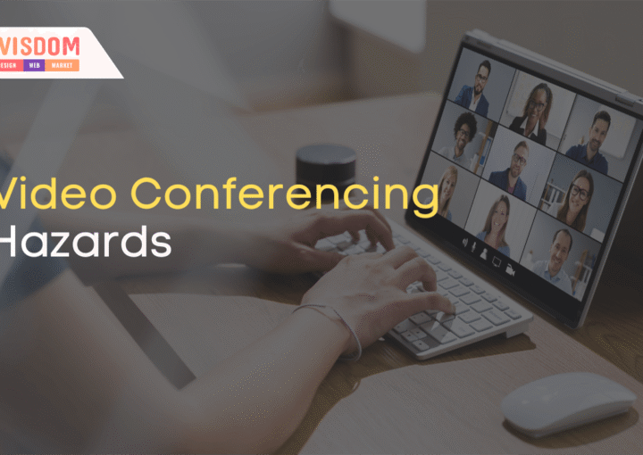 Video Conferencing Hazards