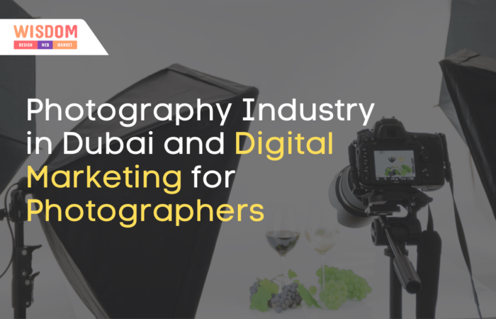 Photography Industry in Dubai and Digital Marketing for Photographers 7 Photography Industry in Dubai and Digital Marketing for Photographers
