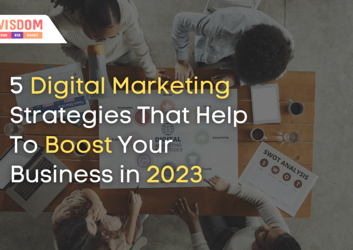 5 Effective Digital Marketing Strategies in 2023
