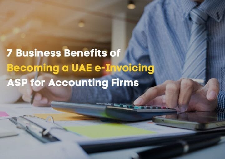 benefits of becoming UAE e-invoicing ASP