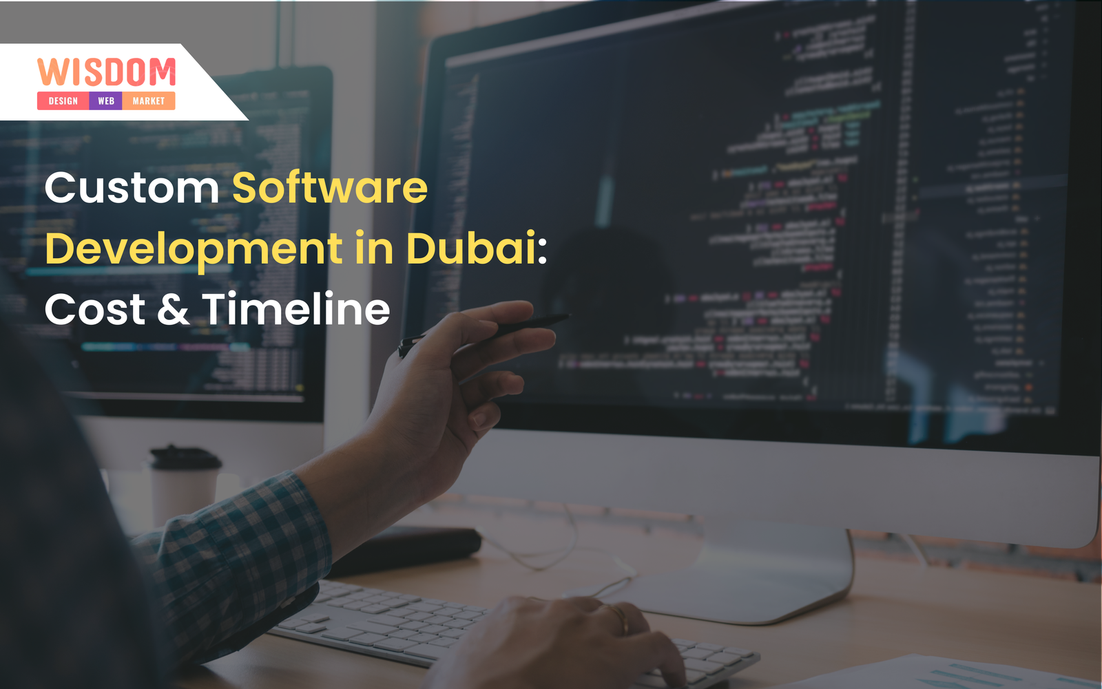 Custom Software Development in Dubai: Cost & Timeline